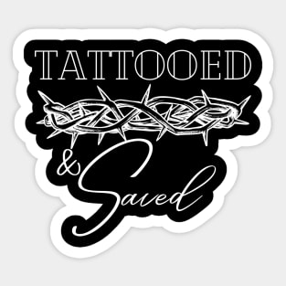 Tattooed and Saved Christian Tshirt Sticker